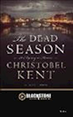 Cover for Christobel Kent · The Dead Season (N/A) (2013)