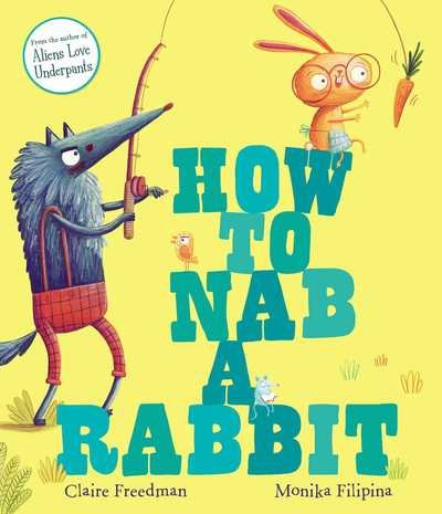 Cover for Claire Freedman · How to Nab a Rabbit (Hardcover Book) (2018)