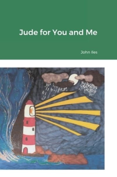 Cover for John Iles · Jude for You and Me (Hardcover Book) (2022)