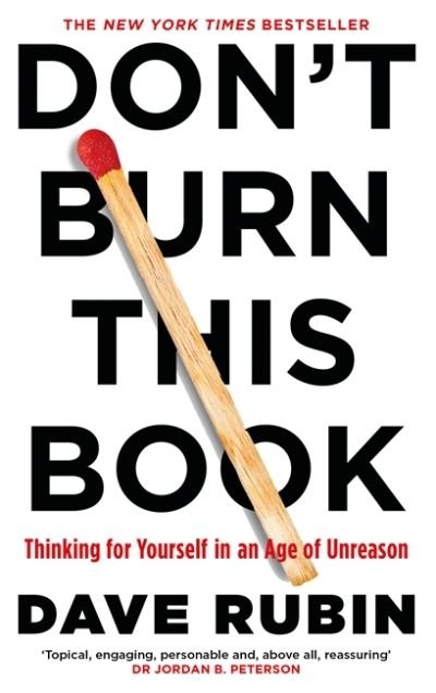 Cover for Dave Rubin · Don't Burn This Book: Thinking for Yourself in an Age of Unreason (Paperback Book) (2021)