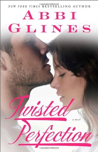 Cover for Abbi Glines · Twisted Perfection: A Rosemary Beach Novel - The Rosemary Beach Series (Pocketbok) [Original edition] (2013)