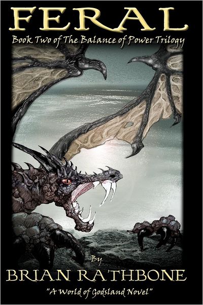 Cover for Brian Rathbone · Feral: Book Two of the Balance of Power (Balance of Power Trilogy) (Paperback Book) (2012)