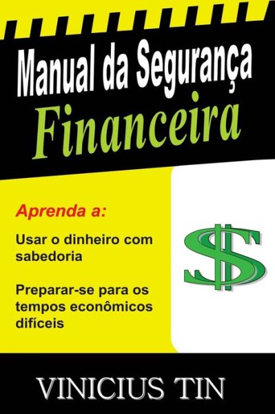 Cover for Vinicius Tin Mba · Manual da Seguranca Financeira (Paperback Book) (2013)