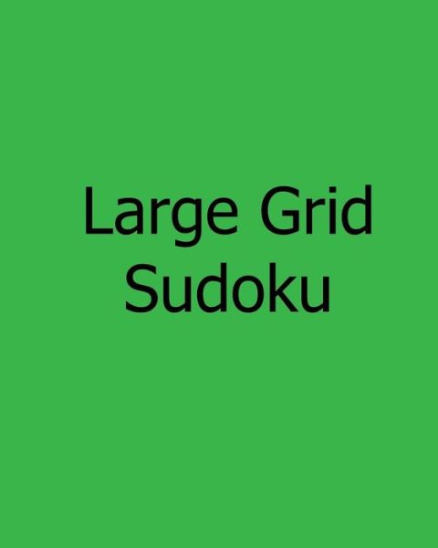 Cover for Rajiv Patel · Large Grid Sudoku: Fun, Large Print Sudoku Puzzles (Paperback Book) (2012)