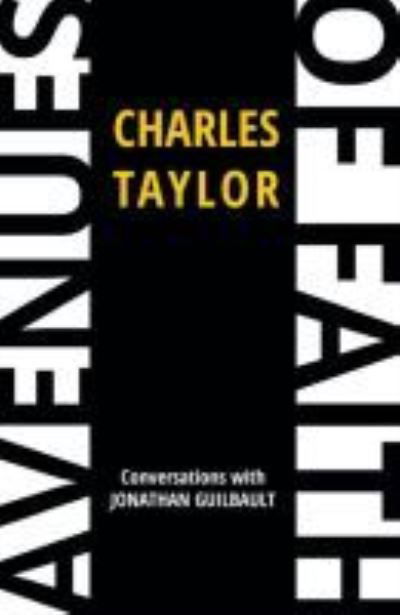 Avenues of Faith: Conversations with Jonathan Guilbault - Charles Taylor - Books - Baylor University Press - 9781481312509 - August 1, 2020