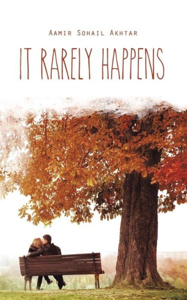 Cover for Aamir Sohail Akhtar · It Rarely Happens (Paperback Bog) (2015)