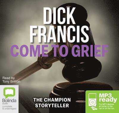 Cover for Dick Francis · Come to Grief - Sid Halley (Audiobook (MP3)) [Unabridged edition] (2014)