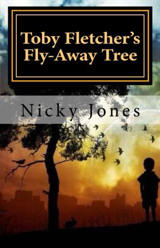 Cover for Nicky Jones · Toby Fletcher's Fly-away Tree: Book One: the Song-shell Truths (Paperback Book) (2013)