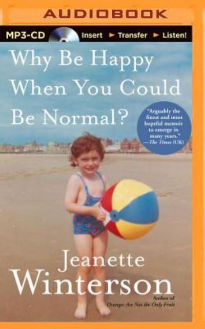 Cover for Jeanette Winterson · Why Be Happy When You Could Be Normal? (MP3-CD) (2014)