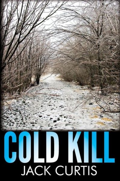 Cover for Jack Curtis · Cold Kill (Paperback Book) (2014)