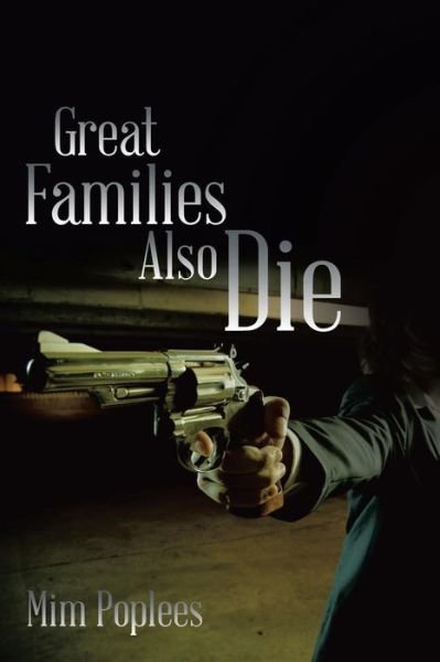 Cover for Mim Poplees · Great Families Also Die (Taschenbuch) (2014)