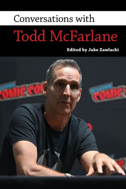 Cover for Conversations with Todd McFarlane - Conversations with Comic Artists Series (Hardcover Book) (2024)