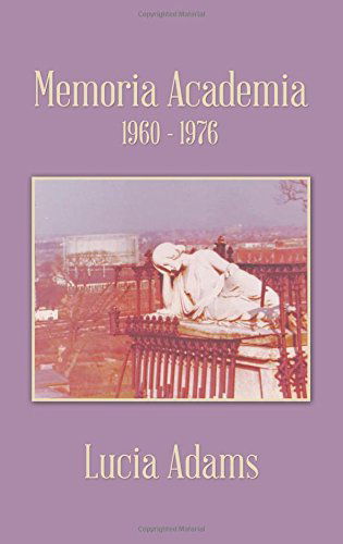 Cover for Lucia Adams · Memoria Academia 1960 - 1976 (Paperback Bog) (2014)