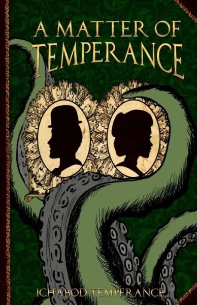 Cover for Ichabod Temperance · A Matter of Temperance (Paperback Book) (2014)