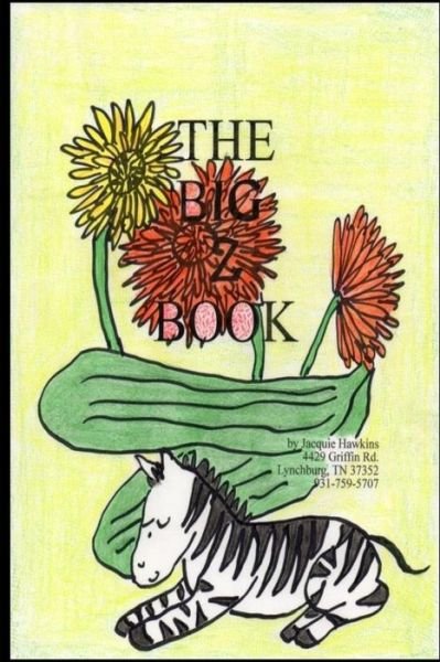 Cover for Jacquie Lynne Hawkins · The Big Z Book (Paperback Bog) (2014)