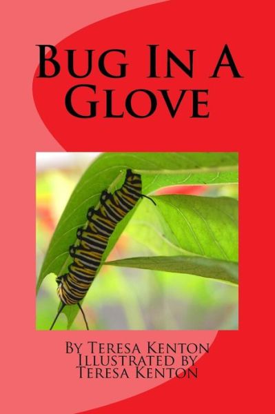 Cover for Teresa Ann Kenton · Bug in a Glove (Paperback Book) (2014)