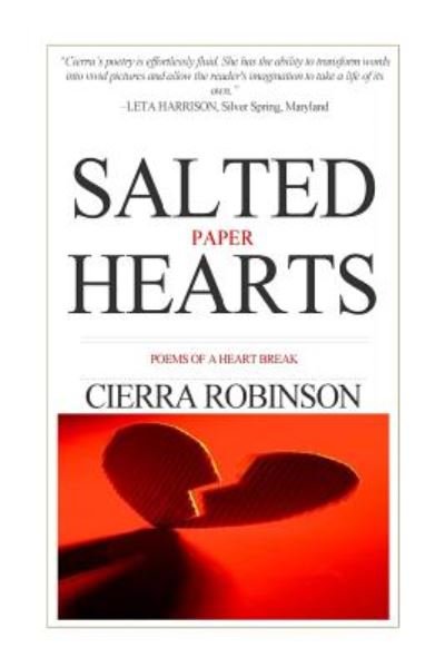 Cover for Cierra M Robinson · Salted Paper Hearts: Poems of Heart Break (Pocketbok) (2014)