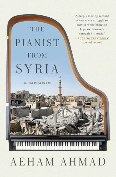 Cover for Aeham Ahmad · The Pianist from Syria: A Memoir (Taschenbuch) (2021)
