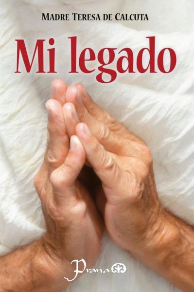 Cover for Madre Teresa De Calcuta · Mi Legado (Paperback Book) (2014)