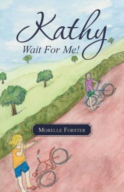 Cover for Morelle Forster · Kathy, Wait for Me! (Paperback Book) (2015)