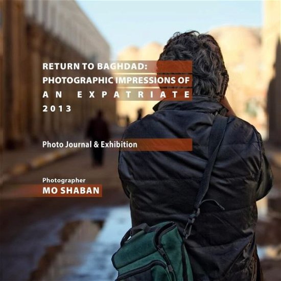Cover for Mo Shaban · Return to Baghdad: Photographic Impressions of an Expatriate (Pocketbok) (2014)