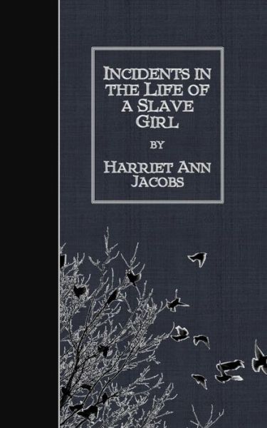 Cover for Harriet Ann Jacobs · Incidents in the Life of a Slave Girl (Paperback Book) (2015)