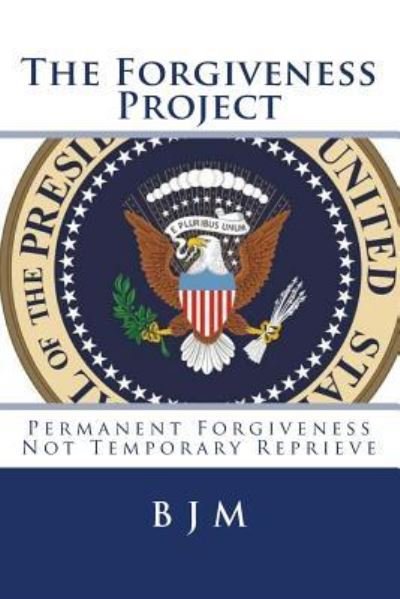 Cover for B J M · The Forgiveness Project (Paperback Book) (2015)