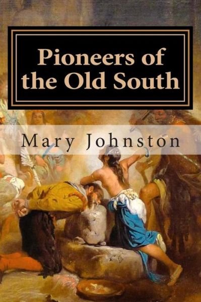 Cover for Mary Johnston · Pioneers of the Old South (Pocketbok) (2015)