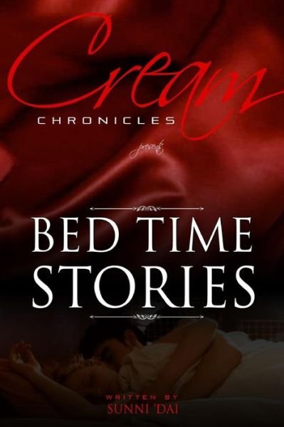 Cover for Sunni\'dai · Cream Chronicles: Bed Time Stories (Paperback Book) (2015)