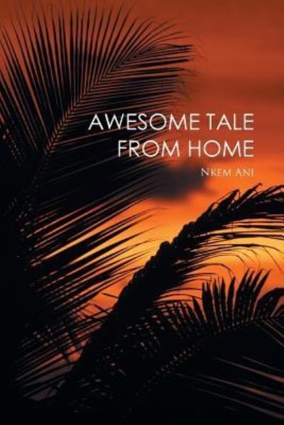 Cover for Nkem Ani · Awesome Tale from Home (Pocketbok) (2015)