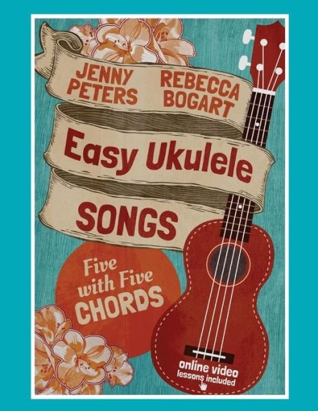 Cover for Rebecca Bogart · Easy Ukulele Songs: 5 with 5 Chords (Paperback Bog) (2015)