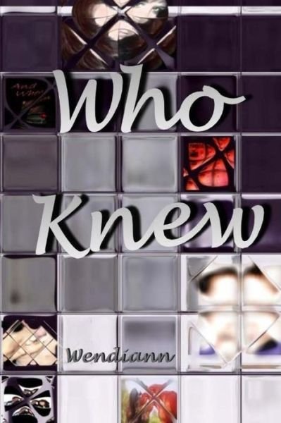 Cover for Ms Wendy Proteau · Who Knew (Paperback Bog) (2015)