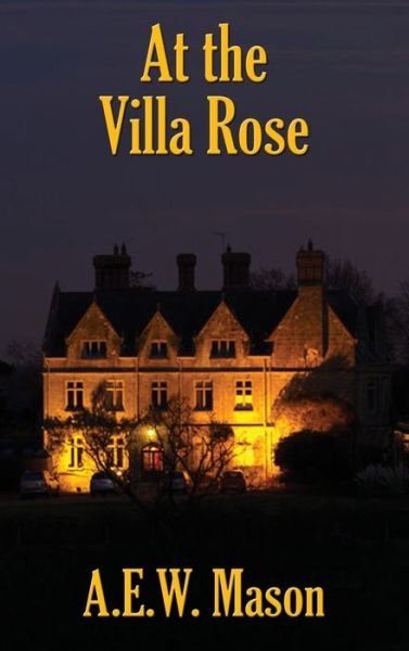 Cover for A. E. W. Mason · At the Villa Rose (Book) (2019)