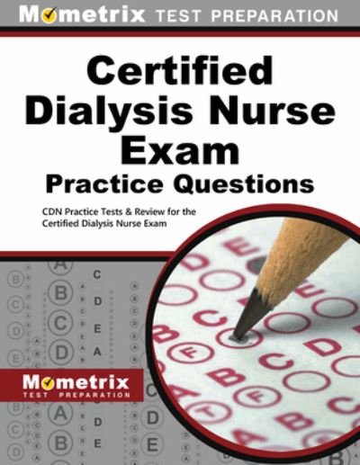 Cover for Cdn Exam Secrets Test Prep Team · Certified Dialysis Nurse Exam Practice Questions (Paperback Book) (2023)