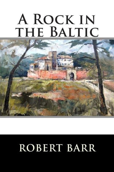 Cover for Robert Barr · A Rock in the Baltic (Paperback Book) (2015)