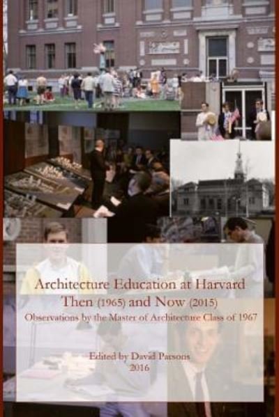 Cover for David Parsons · Architecture Education at Harvard (Paperback Bog) (2016)
