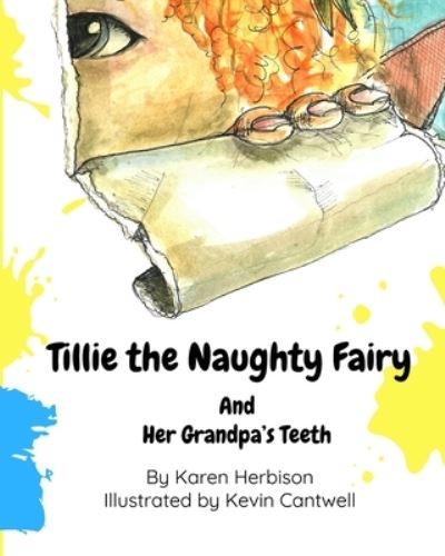 Cover for Karen Herbison · Tillie the Naughty Fairy and Grandpa's Teeth - Tillie the Naughty Fairy (Paperback Book) (2020)