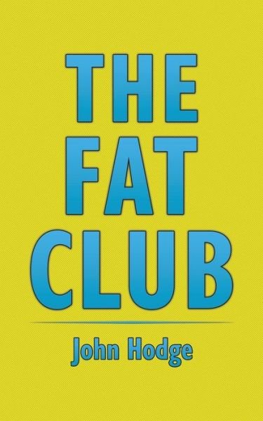 Cover for John Hodge · The Fat Club (Taschenbuch) (2019)