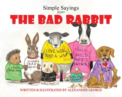 Cover for Alexander George · Simple Sayings From The Bad Rabbit (Taschenbuch) (2023)