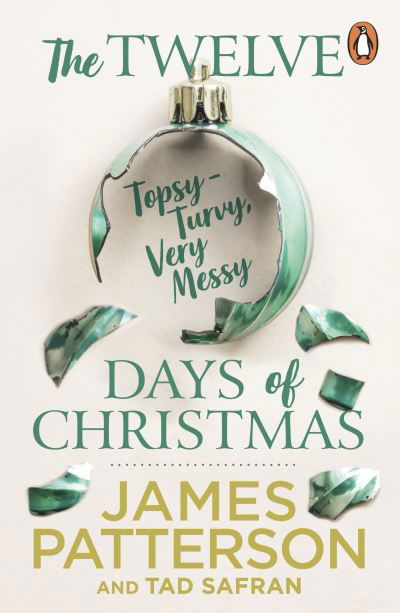 The Twelve Topsy-Turvy, Very Messy Days of Christmas - James Patterson - Bøger - Cornerstone - 9781529159509 - 7. november 2024