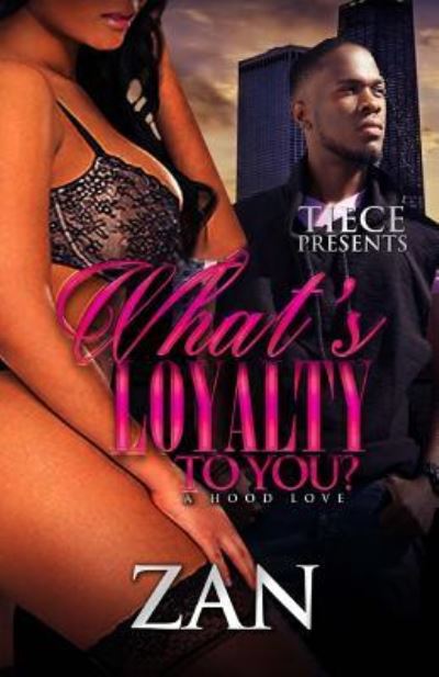 Cover for Zan · What's Loyalty To You (Paperback Bog) (2016)