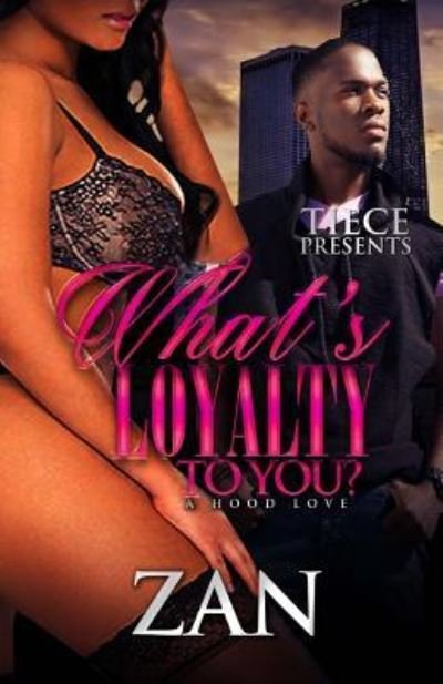 Cover for Zan · What's Loyalty To You (Pocketbok) (2016)