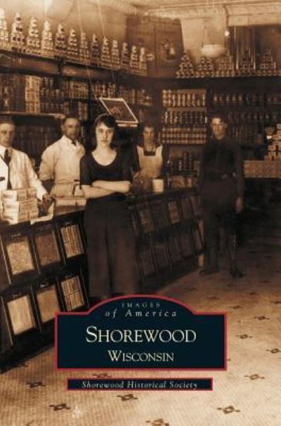 Cover for Shorewood Historical Society · Shorewood, Wisconsin (Hardcover Book) (2000)