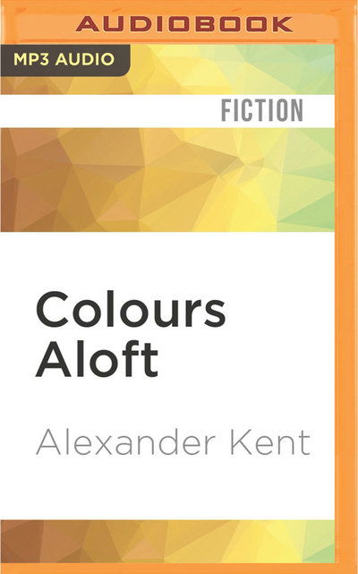 Cover for Alexander Kent · Colours Aloft (MP3-CD) (2016)