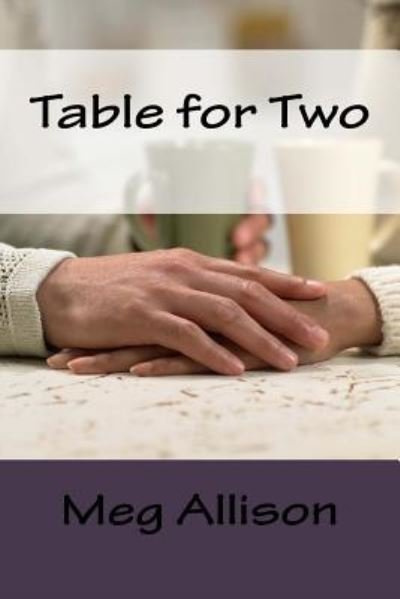 Cover for Meg Allison · Table for Two (Paperback Book) (2016)