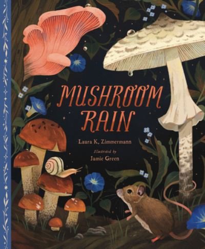 Cover for Laura K Zimmermann · Mushroom Rain (Inbunden Bok) (2022)