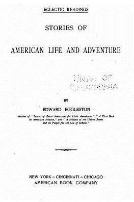 Cover for Deceased Edward Eggleston · Stories of American Life and Adventure, Third Reader Grade (Paperback Book) (2016)