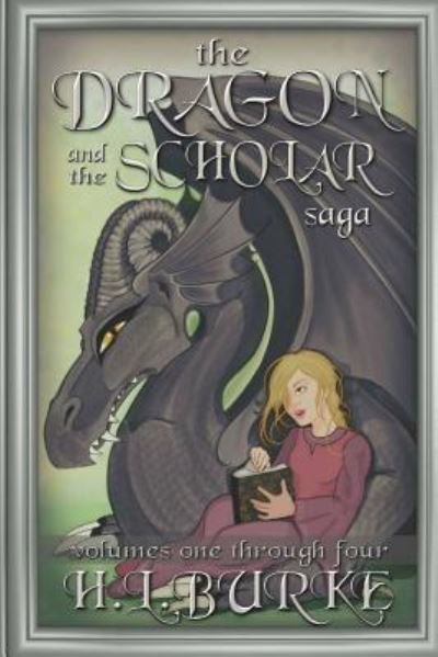 Cover for H L Burke · The Dragon and the Scholar Saga (Taschenbuch) (2016)