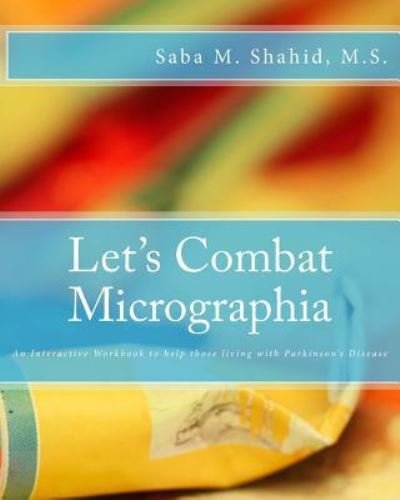 Cover for Saba M Shahid MS · Let's Combat Micrographia (Paperback Bog) (2016)