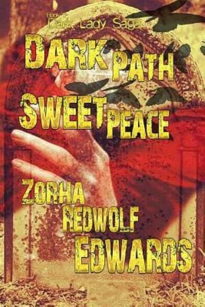 Cover for Zorha Redwolf Edwards · Dark Path Sweet Peace (Paperback Book) (2016)